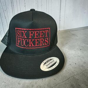Yupoong Adult Classic Trucker SIX FEET F*CKERS Front Panel Cap 4" Crown Snapback